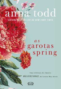 AS GAROTAS SPRING - TODD, ANNA