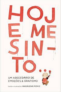 HOJE ME SINTO - AUTOR(A): MONIZ, MADALENA