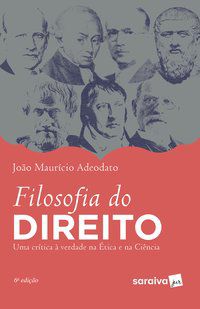 FILOSOFIA DO DIREITO - 6ª EDIÇÃO DE 2019 - ADEODATO, JOÃO MAURÍCIO