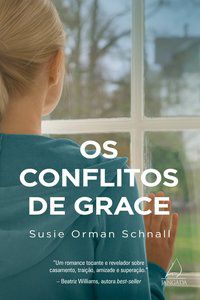 OS CONFLITOS DE GRACE - SCHNALL, SUSIE ORMAN