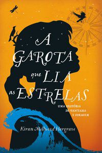 A GAROTA QUE LIA AS ESTRELAS - HARGRAVE, KIRAN MILLWOOD