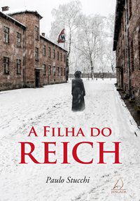 A FILHA DO REICH - STUCCHI, PAULO