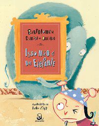 ISSO NÃO É UM ELEFANTE - QUEIRÓS, BARTOLOMEU CAMPOS DE