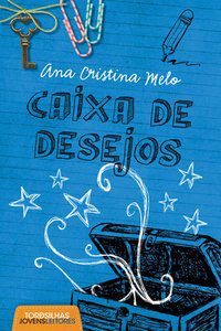 CAIXA DE DESEJOS - MELO, ANA CRISTINA