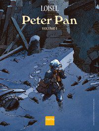 PETER PAN - VOLUME 1 - LOISEL, RÉGIS