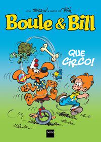 BOULE & BILL: QUE CIRCO! - VERRON, LAURENT