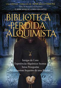 A BIBLIOTECA PERDIDA DO ALQUIMISTA - SIMONI, MARCELLO