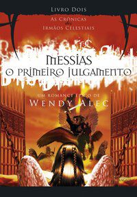 MESSIAS - O PRIMEIRO JULGAMENTO - ALEC, WENDY