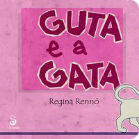 GUTA E A GATA - RENNÓ, REGINA