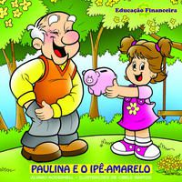 PAULINA E O IPÊ-AMARELO - MODERNELL, ÁLVARO