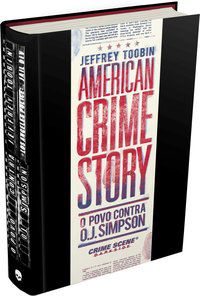 AMERICAN CRIME STORY: O POVO CONTRA O. J. SIMPSON - TOOBIN, JEFFREY