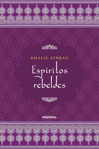 ESPÍRITOS REBELDES - GIBRAN, KHALIL