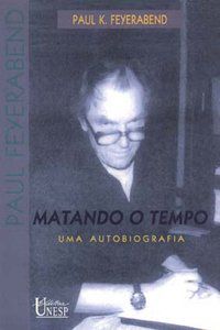 MATANDO O TEMPO - FEYERABEND, PAUL