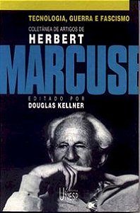 TECNOLOGIA, GUERRA E FASCISMO - MARCUSE, HERBERT