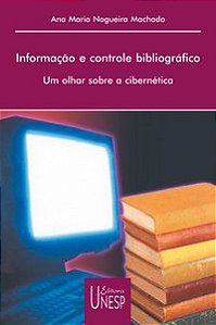 INFORMAÇÃO E CONTROLE BIBLIOGRÁFICO - MACHADO, ANA MARIA NOGUEIRA