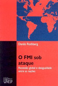 O FMI SOB ATAQUE - ROTHBERG, DANILO
