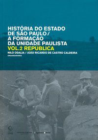 HISTÓRIA DO ESTADO DE SÃO PAULO/A FORMAÇÃO DA UNIDADE PAULISTA - VOL. 2 -