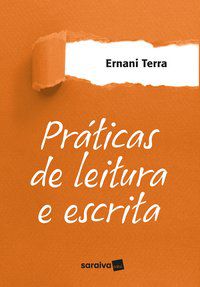 PRÁTICAS DE LEITURA E ESCRITA - TERRA, ERNANI