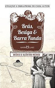 BRÁS, BEXIGA E BARRA FUNDA - VOL. 74 - MACHADO, ANTÔNIO DE ALCÂNTARA