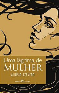UMA LÁGRIMA DE MULHER - VOL. 132 - AZEVEDO, ALUÍSIO
