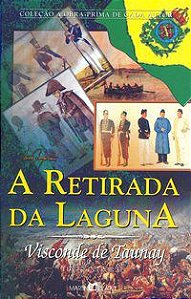 A RETIRADA DA LAGUNA - VOL. 159 - TAUNAY, VISCONDE DE