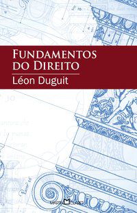 FUNDAMENTOS DO DIREITO - VOL. 267 - DUGUIT, LÉON