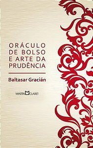 ORÁCULO DE BOLSO E ARTE DA PRUDÊNCIA - VOL. 5 - GRACIÁN, BALTASAR