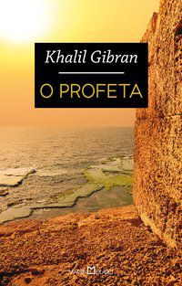 O PROFETA - VOL. 165 - GIBRAN, KHALIL