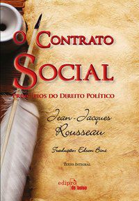 O CONTRATO SOCIAL - ROUSSEAU, JEAN-JACQUES