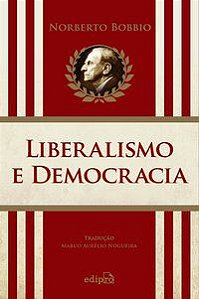 LIBERALISMO E DEMOCRACIA - BOBBIO, NORBERTO