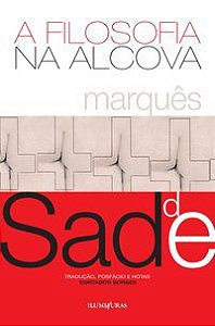 A FILOSOFIA NA ALCOVA - VOL. 1 - AUTOR(A): SADE, MARQUÊS DE