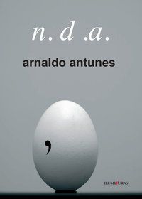 N. D. A. - ANTUNES, ARNALDO