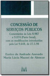 CONCESSÃO DE SERVIÇO PÚBLICO - 1 ED./1998 - AZEVEDO, EURICO DE ANDRADE