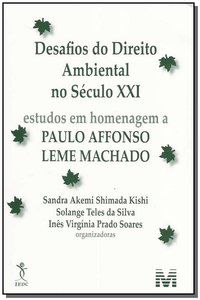 DESAFIOS DO DIREITO AMBIENTAL DO SÉCULO XXI - 1 ED./2005 - KISHI, SANDRA AKEMI SHIMADA