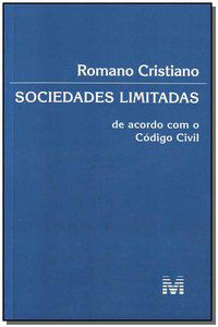 SOCIEDADES LIMITADAS DE ACORDO COM O CÓDIGO CIVIL - 1 ED./2008 - CRISTIANO, ROMANO