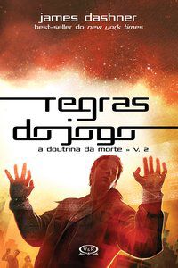 REGRAS DO JOGO: A DOUTRINA DA MORTE - DASHNER, JAMES
