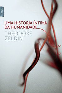 UMA HISTÓRIA ÍNTIMA DA HUMANIDADE (EDIÇÃO DE BOLSO) - ZELDIN, THEODORE