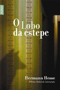 O LOBO DA ESTEPE (EDIÇÃO DE BOLSO) - HESSE, HERMANN