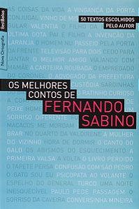 OS MELHORES CONTOS DE FERNANDO SABINO (EDIÇÃO DE BOLSO) - SABINO, FERNANDO