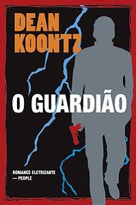 O GUARDIÃO (EDIÇÃO DE BOLSO) - KOONTZ, DEAN