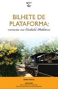 BILHETE DE PLATAFORMA - DOYLE, DEREK