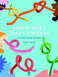 LIMERIQUES TRAVA-LÍNGUAS - TÁVORA, VIVIANE VEIGA