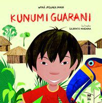 KUNUMI GUARANI - MIRIM, WERA JEGUAKA