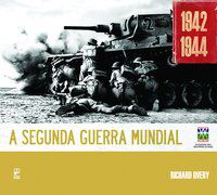 A SEGUNDA GUERRA MUNDIAL, 1942-1944 - OVERY, RICHARD