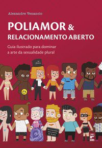 POLIAMOR & RELACIONAMENTO ABERTO - VENÂNCIO, ALEXANDRE