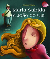 MARIA SABIDA E JOÃO DO UIA - VELASCO, CRISTIANE