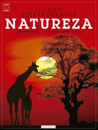 COLEÇÃO 50 LUGARES ESPETACULARES VOLUME 4: NATUREZA - EDITORA EUROPA