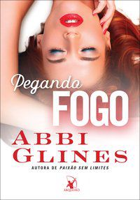 PEGANDO FOGO (ROSEMARY BEACH) - GLINES, ABBI