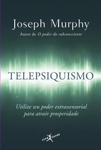 TELEPSIQUISMO (EDIÇÃO DE BOLSO) - MURPHY, JOSEPH