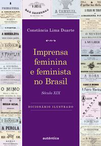 IMPRENSA FEMININA E FEMINISTA NO BRASIL - DUARTE, CONSTÂNCIA LIMA